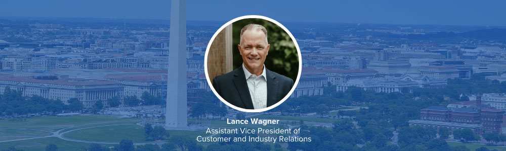 Lance Wagner, Assistant Vice President of Customer and Industry Relations