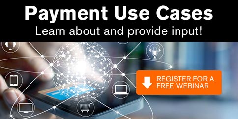 Payment Use Cases - Learn about and provide input! Register for a Free Webinar