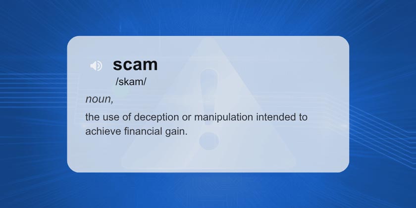 scam-definition-rect Scam. Noun, the use of deception or manipulation intended to achieve financial gain.